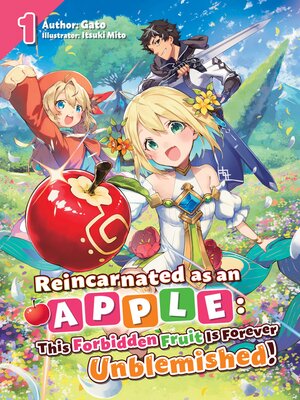 cover image of Reincarnated as an Apple: This Forbidden Fruit Is Forever Unblemished!, Volume 1